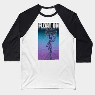 Float On Jelly Original Baseball T-Shirt